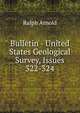 Bulletin - United States Geological Survey, Issues 322-324, Ralph Arnold 