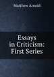 Essays in Criticism: First Series, Matthew Arnold 