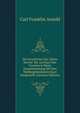Die Geschichte Der Altem Kirche: Bis Auf Karl Den Grossen in Ihren Zusammenhang Mit Den Weltbegebenheiten Kurz Dargestellt (German Edition), Carl Franklin Arnold 