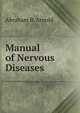 Manual of Nervous Diseases, Abraham B. Arnold 