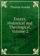Essays, Historical and Theological, Volume 2, Arnold, Thomas 