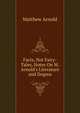 Facts, Not Fairy-Tales, Notes On M. Arnold's Literature and Dogma, Matthew Arnold 