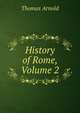 History of Rome, Volume 2, Arnold, Thomas 