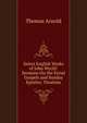 Select English Works of John Wyclif: Sermons On the Ferial Gospels and Sunday Epistles. Treatises, Arnold, Thomas 