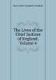 The Lives of the Chief Justices of England, Volume 4, Campbell, John Campbell, Baron, 1779-1861 