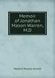 Memoir of Jonathan Mason Warren, M.D., Howard Payson Arnold 