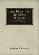 Les Brigands De Rome (French Edition), Eug?ne D' Arnoult 
