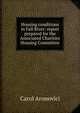 Housing conditions in Fall River: report prepared for the Associated Charities Housing Committee, Carol Aronovici 