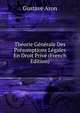 Theorie Generale Des Presomptions Legales En Droit Prive (French Edition), Gustave Aron 