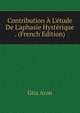 Contribution ? L'?tude De L'aphasie Hyst?rique . (French Edition), Gita Aron 