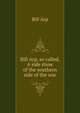 Bill Arp, so called. A side show of the southern side of the war, Bill Arp 