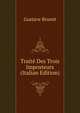 Traite Des Trois Imposteurs (Italian Edition), Gustave Brunet 