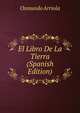 El Libro De La Tierra (Spanish Edition), Osmundo Arriola 