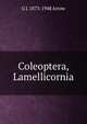 Coleoptera, Lamellicornia, G J. 1873-1948 Arrow 
