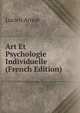 Art Et Psychologie Individuelle (French Edition), Lucien Arreat 