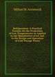 Refrigeration: A Practical Treatise On the Production of Low Temperatures As Applied to the Manufacture of Ice and to the Design and Operation of Cold Storage Plants, Milton W. Arrowood 
