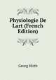 Physiologie De Lart (French Edition), Georg Hirth 