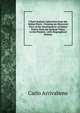 I Poeti Italiani: Selections from the Italian Poets : Forming an Historical View of the Development of Italian Poetry from the Earliest Times to the Present ; with Biographical Notices, Carlo Arrivabene 