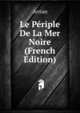 Le Periple De La Mer Noire (French Edition), Arrian 