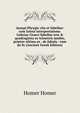 Aesopi Phrygis vita et fabellae: cum latina interpretatione. Gabriae Graeci fabellae tres & quadraginta ex trimetris iambis, praeter ultima ex . de fabula : tum de fo (Ancient Greek Edition), Homer Homer 