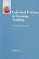 Individual Freedom in Language Teaching: Language Education and Applied Linguistics, Chris Brumfit 