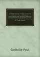 Lymphatic Glands In Meat-producing Animals; Their Methodical Examination With Sanitary Inspection As The Viewpoint, Topographical Data And Pathological Alterations Occurring In These Organs, Godbille Paul 