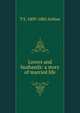 Lovers and husbands: a story of married life, T S. 1809-1885 Arthur 