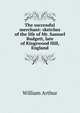 The successful merchant: sketches of the life of Mr. Samuel Budgett, late of Kingswood Hill, England, William Arthur 