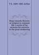 Steps towards Heaven; or religion in common life: a series of lay sermons for converts in the great awakening, T S. 1809-1885 Arthur 
