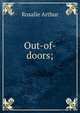 Out-of-doors;, Rosalie Arthur 