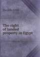 The right of landed property in Egypt, Yacoub Artin 
