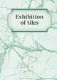 Exhibition of tiles, 