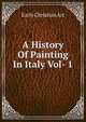 A History Of Painting In Italy Vol- 1, Early Christian Art 