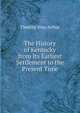 The History of Kentucky from Its Earliest Settlement to the Present Time, Timothy Shay Arthur 