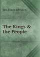 The Kings & the People, WILLIAM ARTHUR 