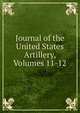 Journal of the United States Artillery, Volumes 11-12, 