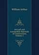 Aircraft and Automobile Materials of Construction, Volume 2, William Arthur 