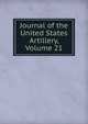 Journal of the United States Artillery, Volume 21, 