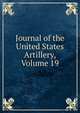 Journal of the United States Artillery, Volume 19, 