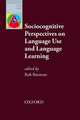 OAL Sociocognitive Perspectives on Language Use and Language Learning, Robert Batstone 