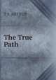 The True Path, T S. ARTHUR 