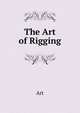 The Art of Rigging, Art 