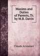 Maxims and Duties of Parents, Tr. by M.B. Davin, Claude Arvisenet 