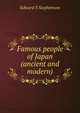 Famous people of Japan (ancient and modern), Edward S Stephenson 