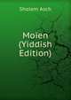 Moien (Yiddish Edition), Sholem Asch 