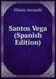Santos Vega (Spanish Edition), Hilario Ascasubi 