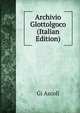 Archivio Glottolgoco (Italian Edition), Gi Ascoli 