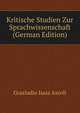 Kritische Studien Zur Sprachwissenschaft (German Edition), Graziadio Isaia Ascoli 