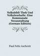 Volksbibli Thek Und Volkslesehalle: Eine Kommunale Veranstaltung (German Edition), Paul Felix Aschrott 