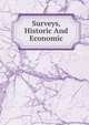 Surveys, Historic And Economic, 